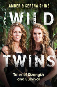 The Wild Twins: Tales of Strength and Survival