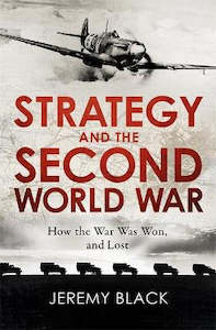 Postshop: Strategy and the Second World War: How the War was Won, and Lost