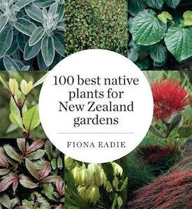 Postshop: 100 Best Native Plants for New Zealand Gardens (Revised Edition)