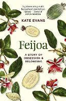 Postshop: Feijoa -n A Story of Obsession & Belonging