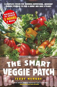 The Smart Veggie Patch: A complete system for growing nutritional, abundant orga…