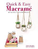 Postshop: Quick & Easy Macrame: Simple and Stylist Small Projects