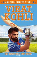 Virat Kohli (Amazing Cricket Stars, Book 2)