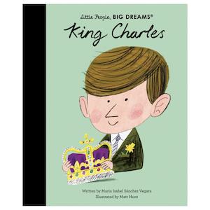 Little People, Big Dreams - King Charles