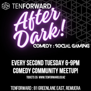 TenForward Remuera After Dark Comedy Meetup