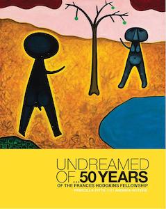 Undreamed of ...: 50 Years of the Frances Hodgkins Fellowship