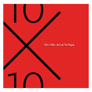 Ten x Ten: Art at Te Papa