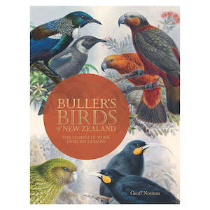 Buller’s Birds of New Zealand: The Complete Work of JG Keulemans (New Edition)