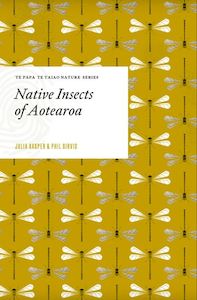 Te Papa Te Taiao Nature Series: Native Insects of Aotearoa