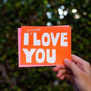 I F***ing Love You Card