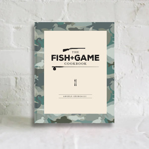 The Fish & Game Cookbook