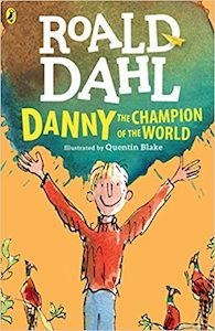 Books: Danny, The Champion of the World by Roald Dahl – Resource Pack