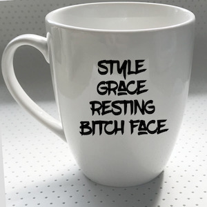 Style, Grace, Resting Bitch Face DECAL thedesignroom