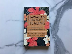 Hawaiian Shamanistic Healing