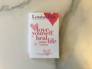 Love Yourself Heal Your Life Workbook