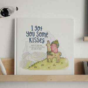 I Got You Some Kisses - hardcover