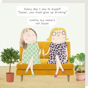 ROSIE MADE A THING CARDS - Susan - Humour Card