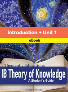 IB Theory of Knowledge - A Student's Guide - Introduction and Unit 1 - eBook