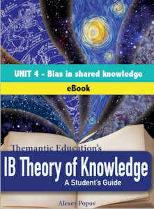 IB Theory of Knowledge - A Student's Guide - Unit 4 - eBook