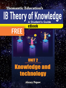 IB TOK - A Student's Guide - Unit 2- Knowledge and Technology eBook - FREE