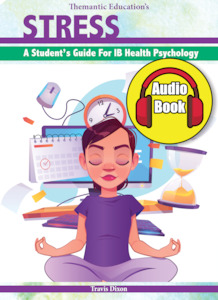 Stress: A Student's Guide for IB Health Psychology (Audiobook)