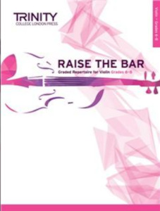 Music Books: Trinity - Raise the Bar Violin - Grades 6 to 8