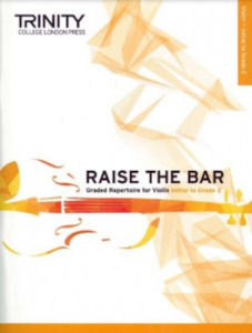 Trinity - Raise the Bar Violin - Initial to Grade 2