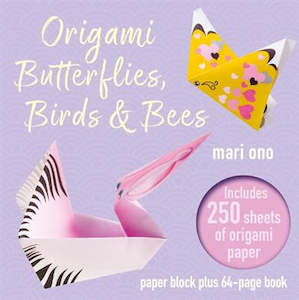 Origami Butterflies, Birds & Bees 250 Sheets + 64-Page Book