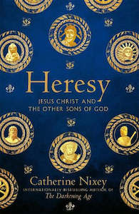 Books: Heresy: Jesus Christ and the Other Sons of God