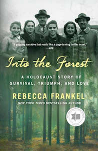 Books: Into the Forest: A Holocaust Story of Survival, Triumph, and Love