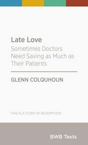 Late Love: Sometimes Doctors Need Saving as Much as Their Patients