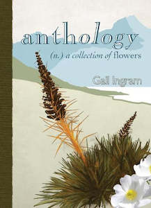 Anthology (n,) a Collection of Flowers