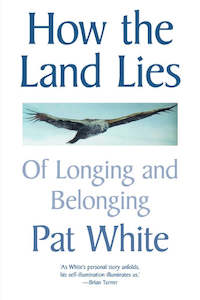 How the Land Lies: Of Longing and Belonging