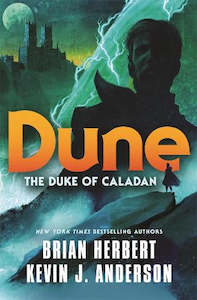 Dune: Caladan Trilogy Bk 1 - The Duke of Caladan