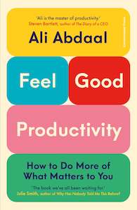 Books: Feel-Good Productivity: How to Do More of What Matters to You