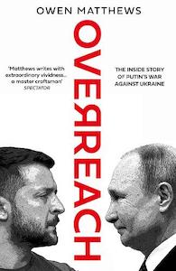 Books: Overreach: The Inside Story of Putin's War Against Ukraine