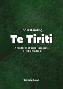 Books: Understanding Te Tiriti: A Handbook of Basic Facts About Te Tiriti o Waitangi