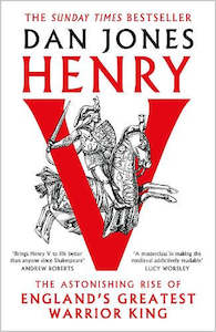 Books: Henry V: The Astonishing Rise of England's Greatest Warrior King