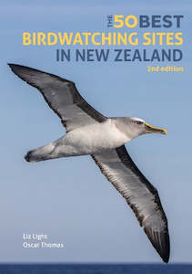 The 50 Best Birdwatching Sites in New Zealand 2nd Ed