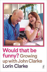 Books: Would That Be Funny? Growing Up With John Clarke