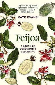 Feijoa: A Story of Obsession and Belonging