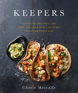 Keepers: Classic Recipes You'll Use Again and Again With a Delicious Twist …