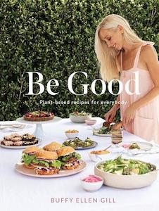 Books: Be Good: Plant-Based Recipes for Everybody