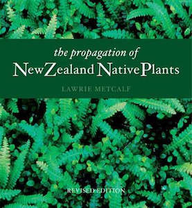 The Propagation of New Zealand Native Plants