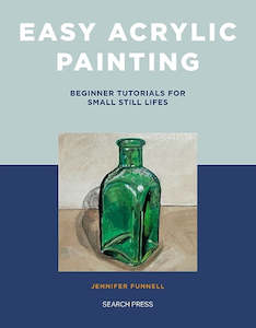 Books: Easy Acrylic Painting: Beginner Tutorials for Small Still Lifes