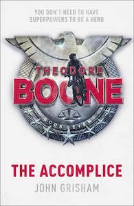 Theodore Boone #7: The Accomplice