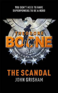 Theodore Boone #6: The Scandal