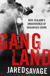 Books: Gangland: New Zealand's Underworld of Organised Crime