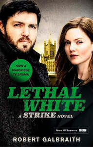 Lethal White: A Strike Novel #4