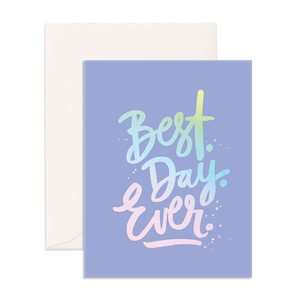 Best Day Ever Greeting Card